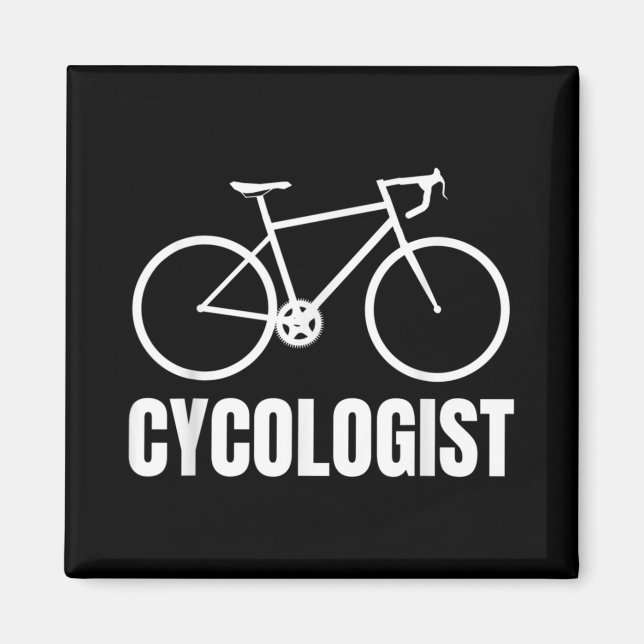 Cycologist Funny Bicycle Bike Gift Magnet (Front)