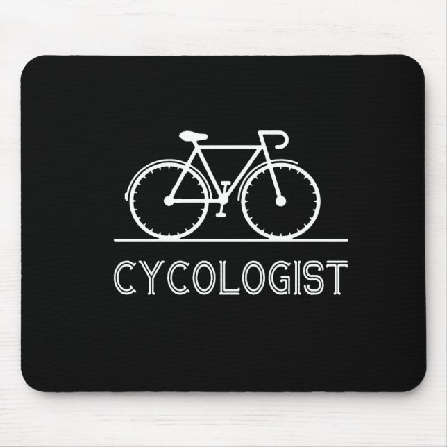 Cycologist Funny Bike Bicycle Humour Mouse Pad (Front)