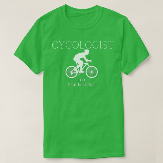 Cycologist PHD 1 T-Shirt (Design Front)