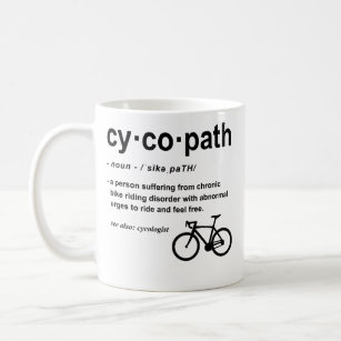 Cycopath Definition Funny Biker Addict Cycling Coffee Mug