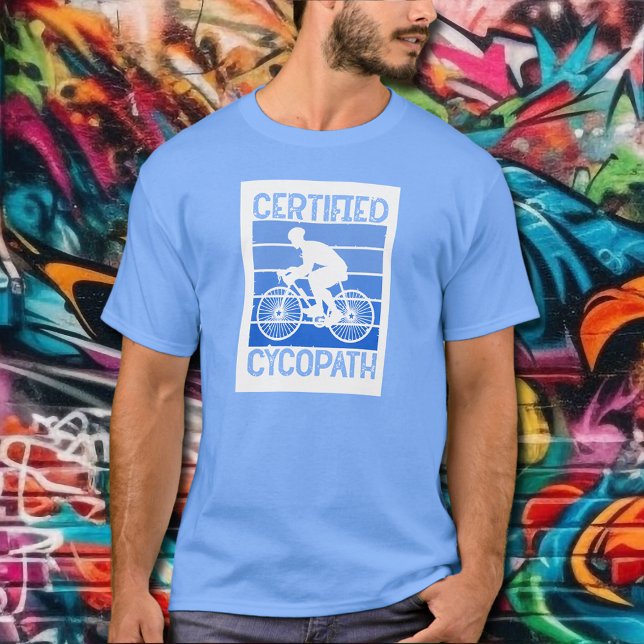 Cycopath for Cyclists Blue T-Shirt (Cycopath for Cyclists Sky Blue  T-Shirt - put this design on any color T-shirt)