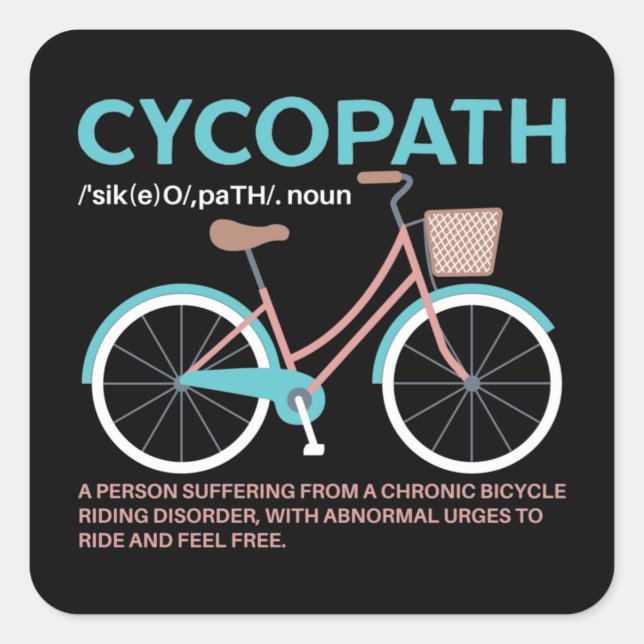 Cycopath Funny Cycle Cyclists  Square Sticker (Front)