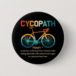 Cycopath Funny Cycling for Cyclists and Bikers 6 Cm Round Badge