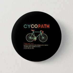 Cycopath Funny Cycling For Cyclists And Bikers 6 Cm Round Badge