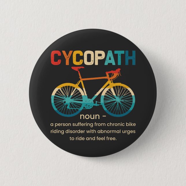 Cycopath Funny Cycling for Cyclists and Bikers 6 Cm Round Badge (Front)