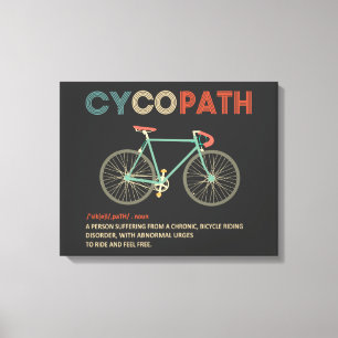 Cycopath Funny Cycling for Cyclists and Bikers Canvas Print