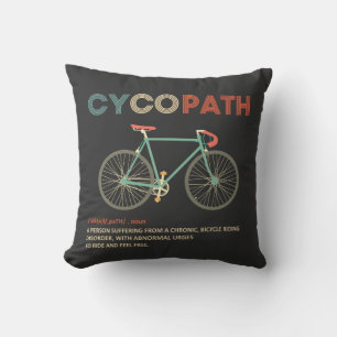 Cycopath Funny Cycling for Cyclists and Bikers Cushion