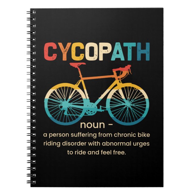 Cycopath Funny Cycling for Cyclists and Bikers Notebook (Front)