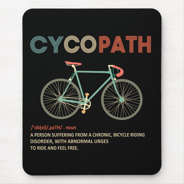 Cycopath Funny Cycling Gift for Cyclists Bikers Mouse Pad (Front)