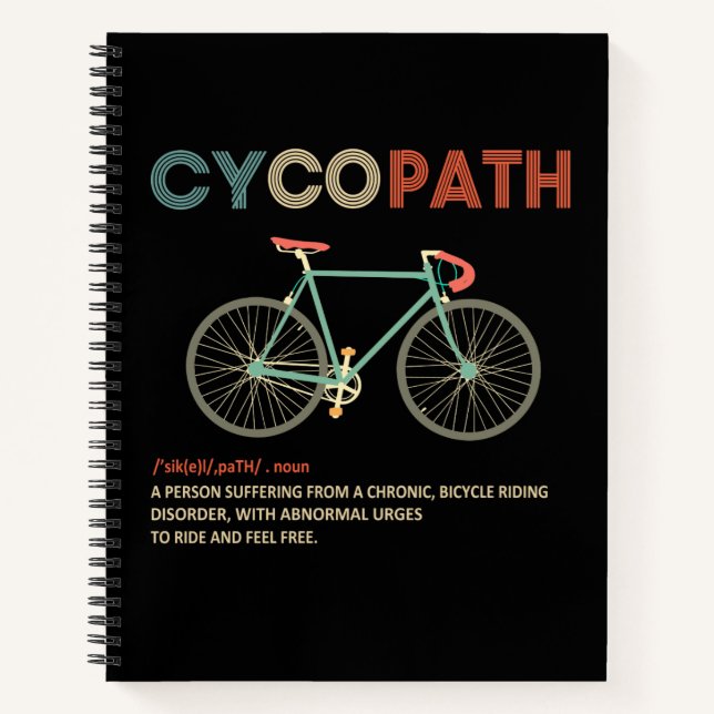 Cycopath Funny Cycling Gift for Cyclists Bikers Notebook (Front)