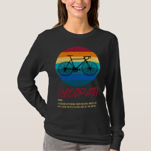 Cycopath Funny Cycopath Road Bike Cycling Club Tou T-Shirt