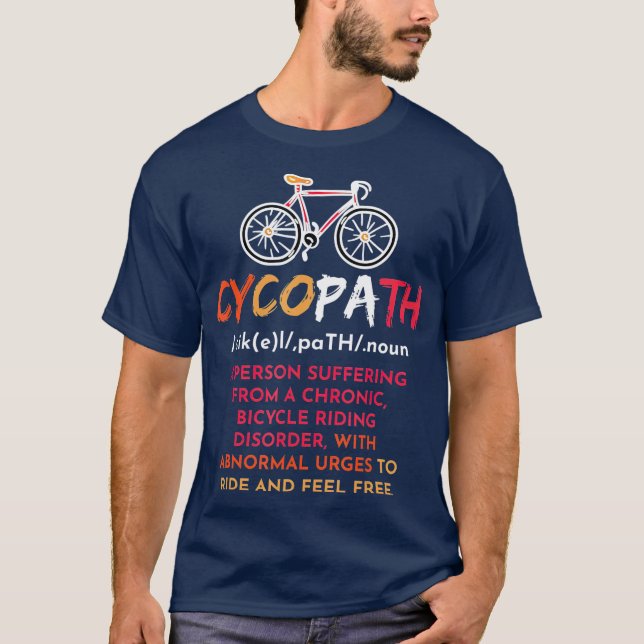 Cycopath funny Psychopath Bicycle Pun Definition T-Shirt (Front)