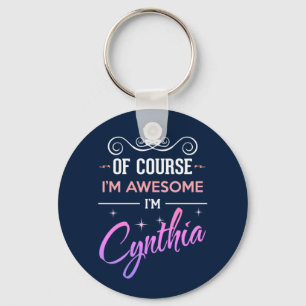 Cynthia Of Course I'm Awesome Name Key Ring