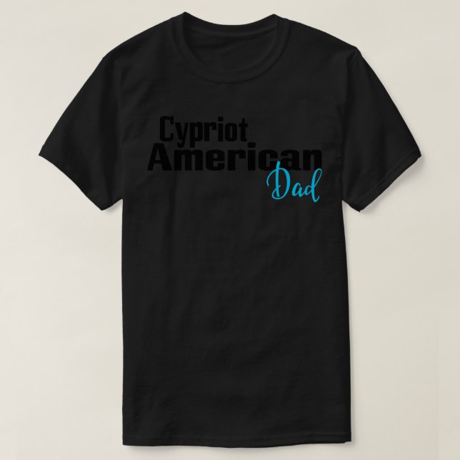 Cypriot American Dad T-Shirt (Design Front)