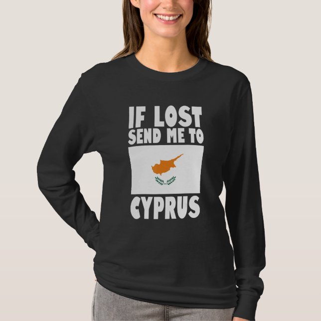 Cyprus Flag Design  If lost send me to Cyprus T-Shirt (Front)