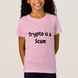 Cyrpto is a Scam T-Shirt
