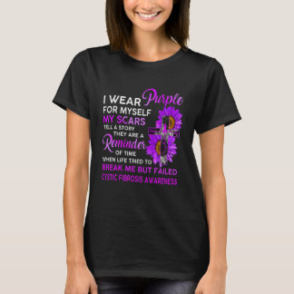 Cystic Fibrosis Awareness I Wear Purple For Myself T-Shirt