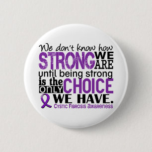 Cystic Fibrosis How Strong We Are 6 Cm Round Badge