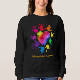Cytomegalovirus Awareness Hands Cytomegalovirus Sweatshirt