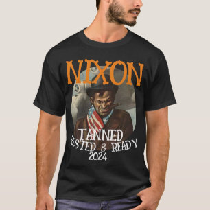 CZAR Tanned Rested & Ready NIXON 2028 President T-Shirt