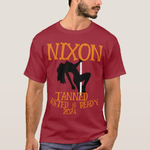 CZAR Tanned Rested & Ready NIXON 2028 President T-Shirt