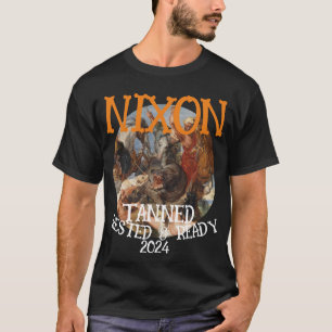 CZAR Tanned Rested & WHITE NIXON 2032 President T-Shirt