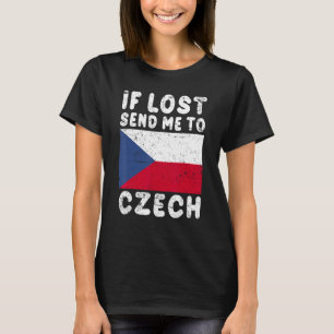 Czech Flag Souvenir If lost send me to Czech T-Shirt