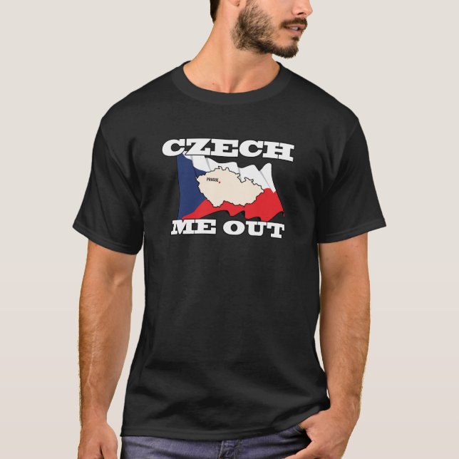 Czech Me Out T-Shirt (Front)