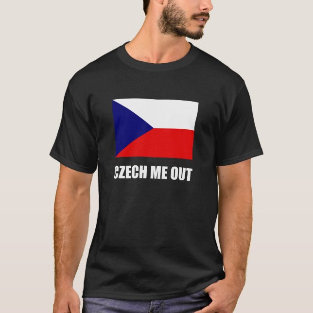 Czech Me Out T-Shirt (Front)