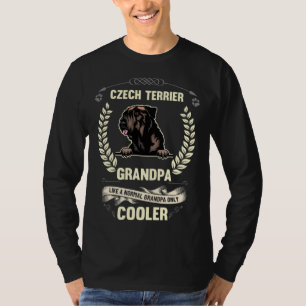 Czech Terrier Grandpa Like A Normal Grandpa Only C T-Shirt