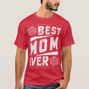 D20 Dice Best Mum Ever Game Master Tabletop Rolepl T-Shirt