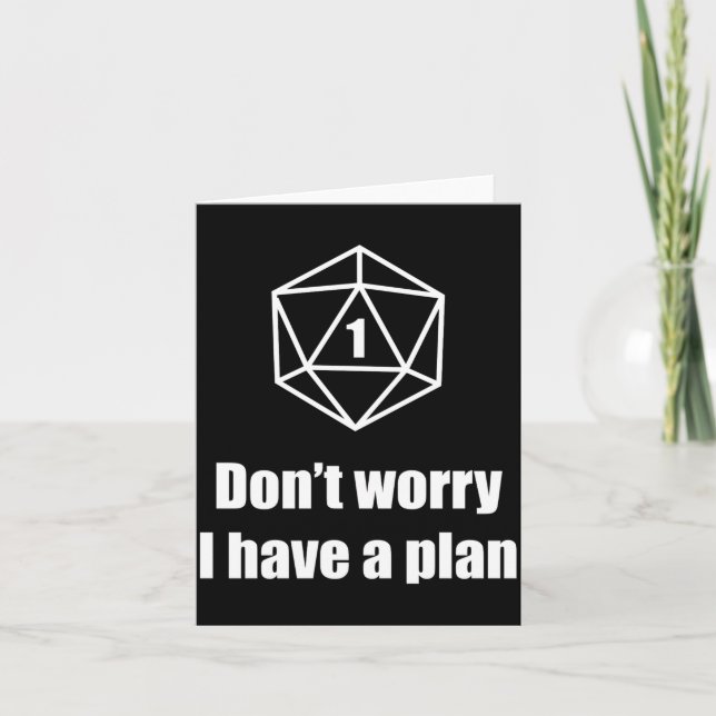 D20 Fail Dont Worry I Have A Plan  Card (Front)
