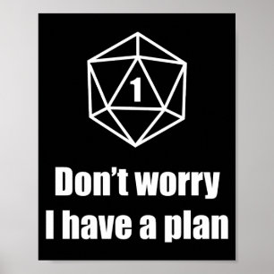 D20 Fail Dont Worry I Have A Plan  Poster