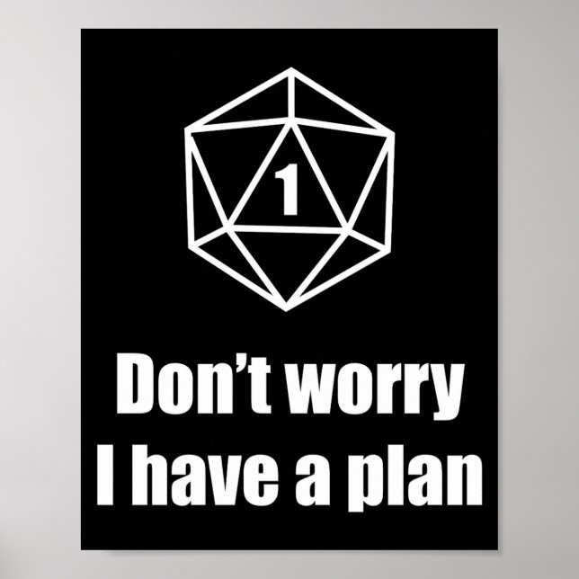 D20 Fail Dont Worry I Have A Plan  Poster (Front)