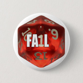 d20 of Fail 6 Cm Round Badge