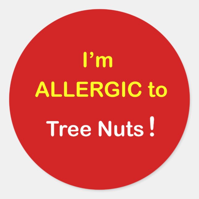 d5 - I'm Allergic - TREE NUTS. Classic Round Sticker (Front)
