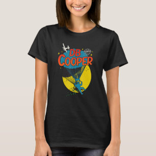 D B Cooper American Urban Legendary Men And Wo T-Shirt