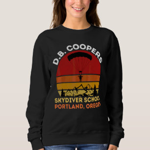 D B Cooper Skydiving School Portland Oregon 1 Sweatshirt