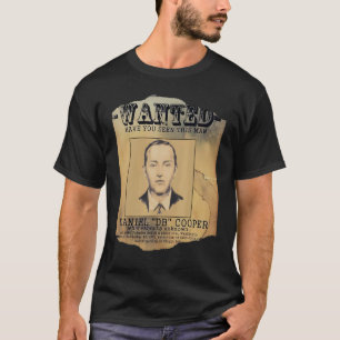 D B Cooper Wanted Where Are You T-Shirt