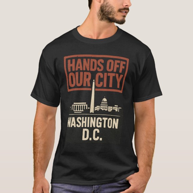 D.C. Hands Off Our City T-Shirt (Front)