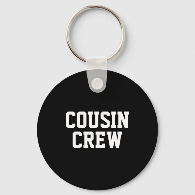 D Cousin Crew Matching Family  Key Ring (Front)