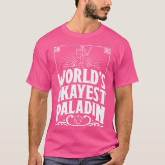 D&D Worlds Okayest Paladin  T-Shirt