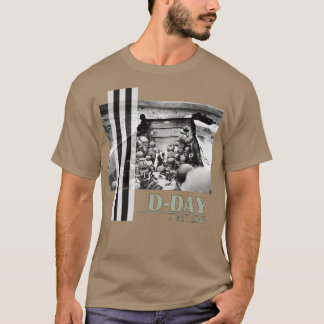 D Day 06 Jun 1944 WW2 Normandy Landings 1 T-Shirt