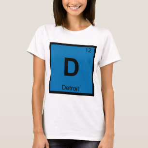 D - Detroit Michigan City Chemistry Periodic Table T-Shirt