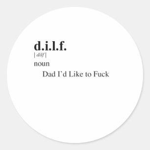 D.I.L.F. CLASSIC ROUND STICKER