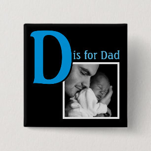 D is for Dad 15 Cm Square Badge