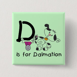 D is for Dalmation T-shirts and Gifts 15 Cm Square Badge