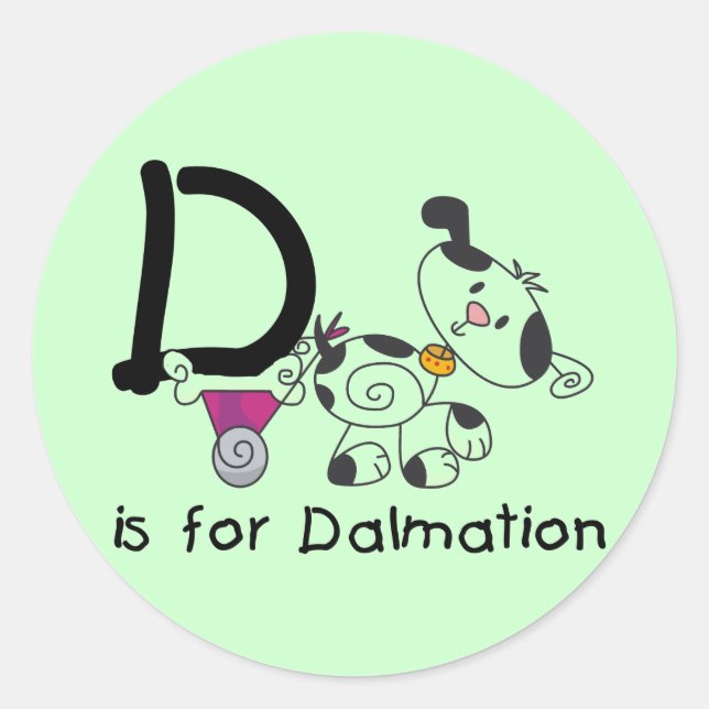 D is for Dalmation T-shirts and Gifts Classic Round Sticker (Front)
