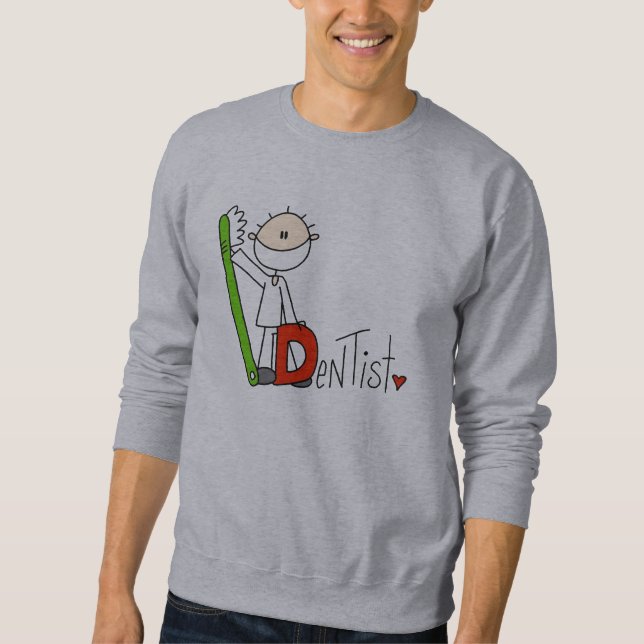 D is for Dentist Sweatshirt (Front)