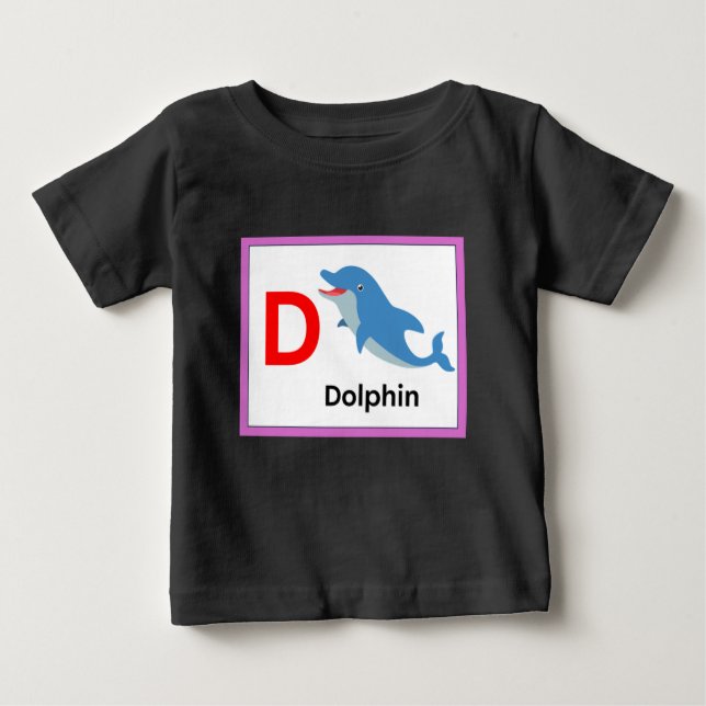 D is for Dolphin  Baby T-Shirt (Front)